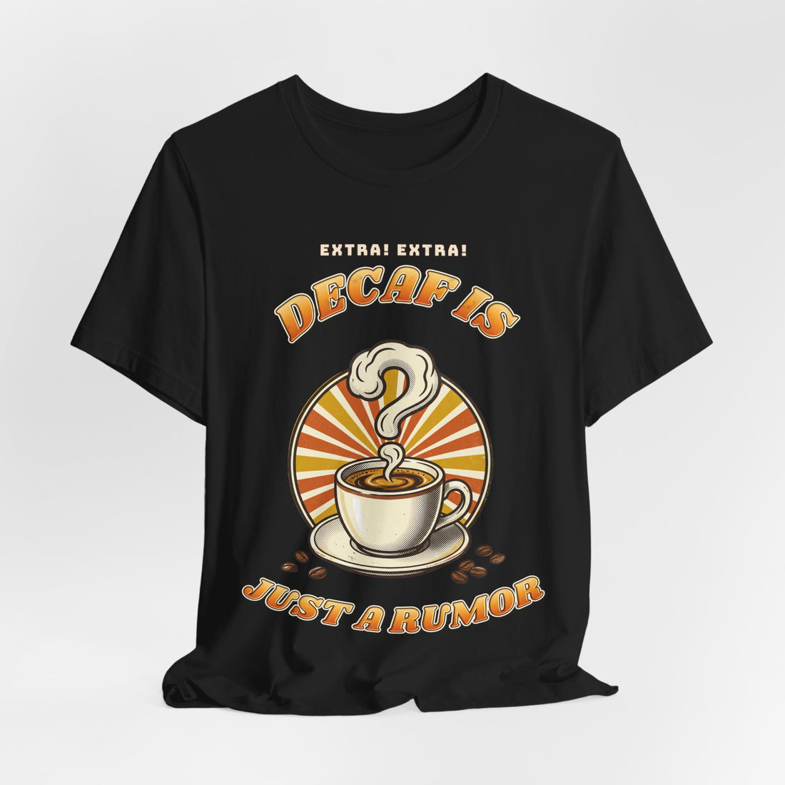 Decaf Is Just a Rumor funny coffee lover t-shirt, dark color by Inkida, view 7