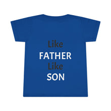 No DNA Test Needed - Like Father Like Son - Toddler T-shirt