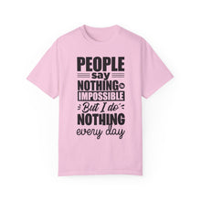 I Do Nothing Everyday T-shirt