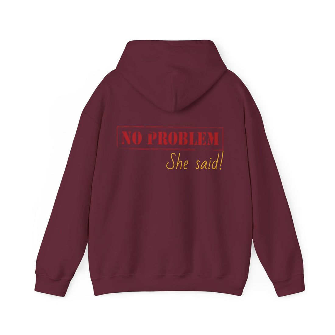 No Problem She Said Men's Heavy Blend™ Hooded Sweatshirt