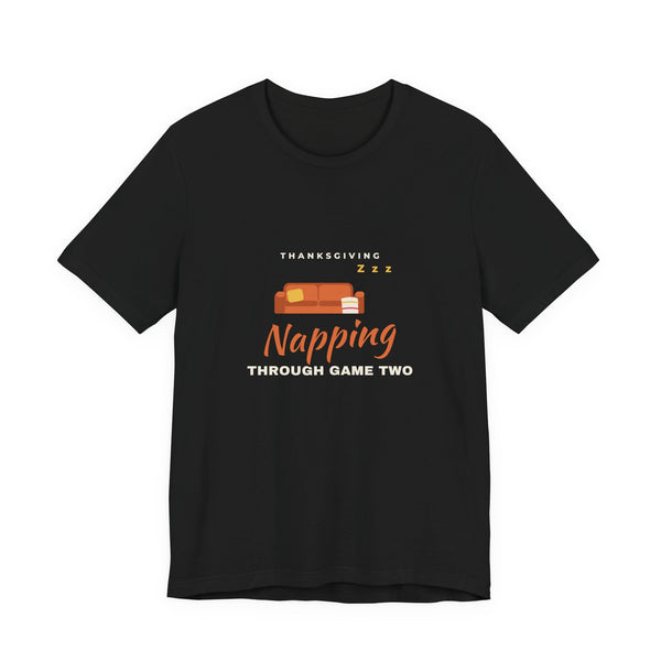 Napping Through Game Two Shirt