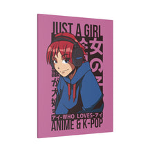 Just A Girl Who Loves Anime & KPOP - Matte Canvas, Stretched, 0.75
