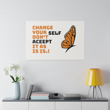 Change Your Self Matte Canvas, Stretched, 0.75