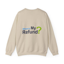 Where's My Refund?? Unisex Heavy Blend™ Crewneck Sweatshirt