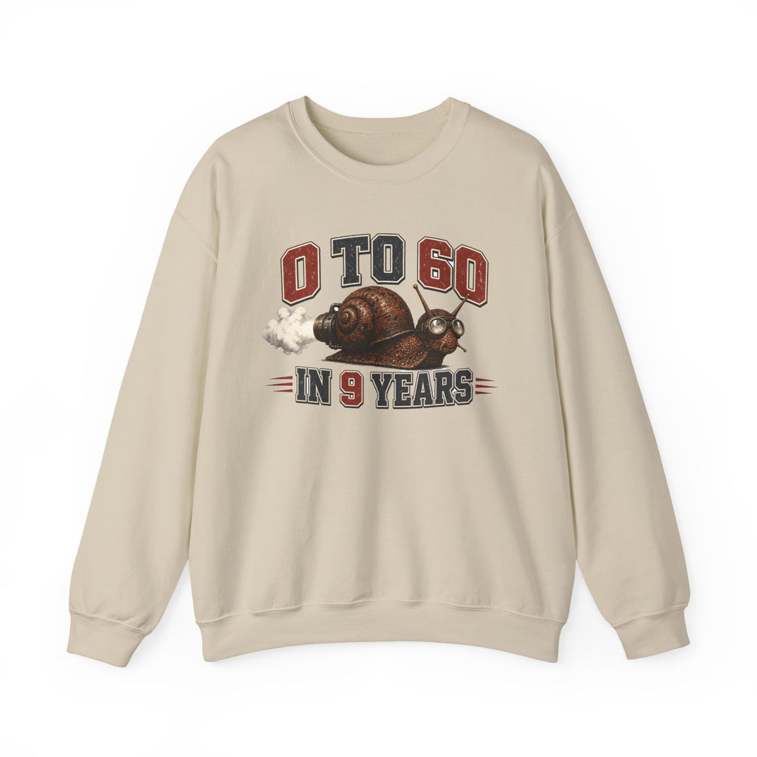 0 to 60 in 9 Years Funny Snail Rocket Sweatshirt