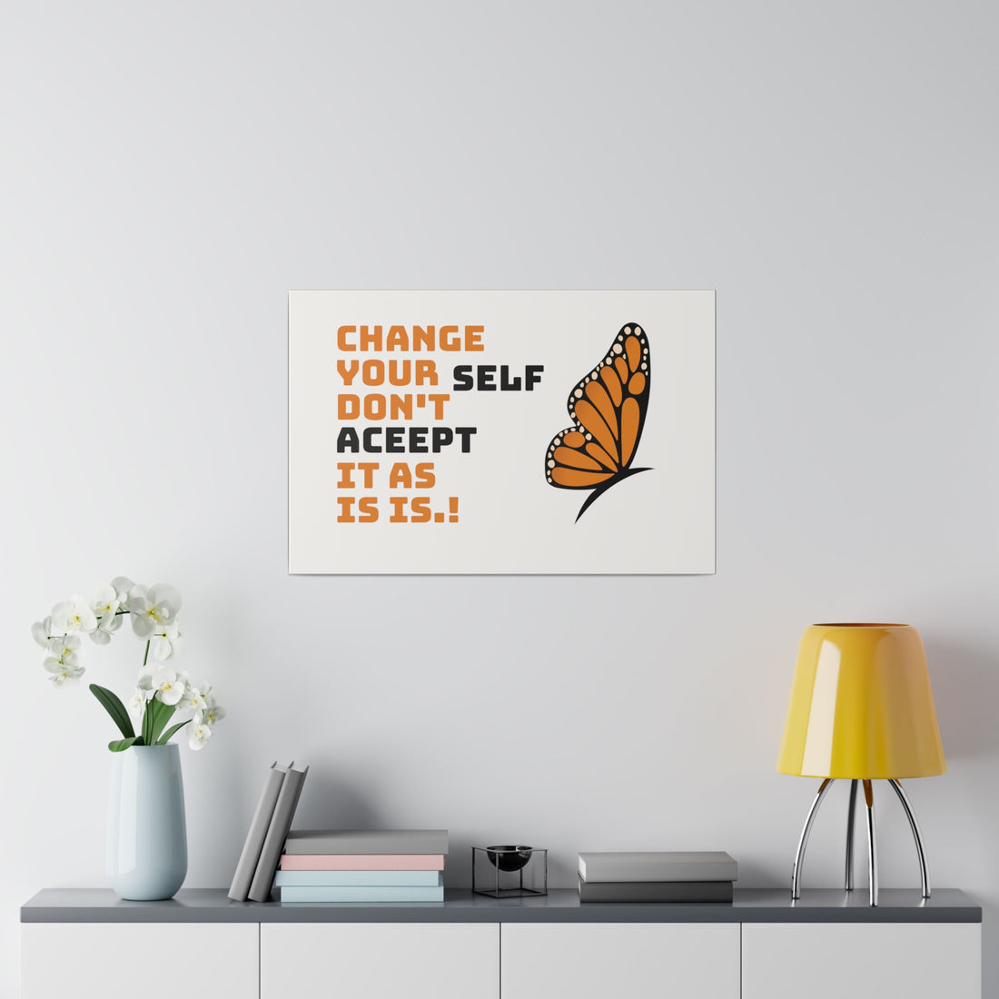 Change Your Self Matte Canvas, Stretched, 0.75"