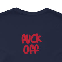 Fuck Off Cat - Unisex Jersey Short Sleeve Tee