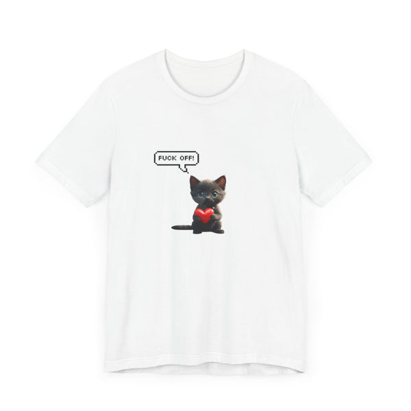 Fuck Off Cat - Unisex Jersey Short Sleeve Tee