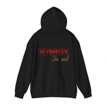 No Problem She Said Men's Heavy Blend™ Hooded Sweatshirt