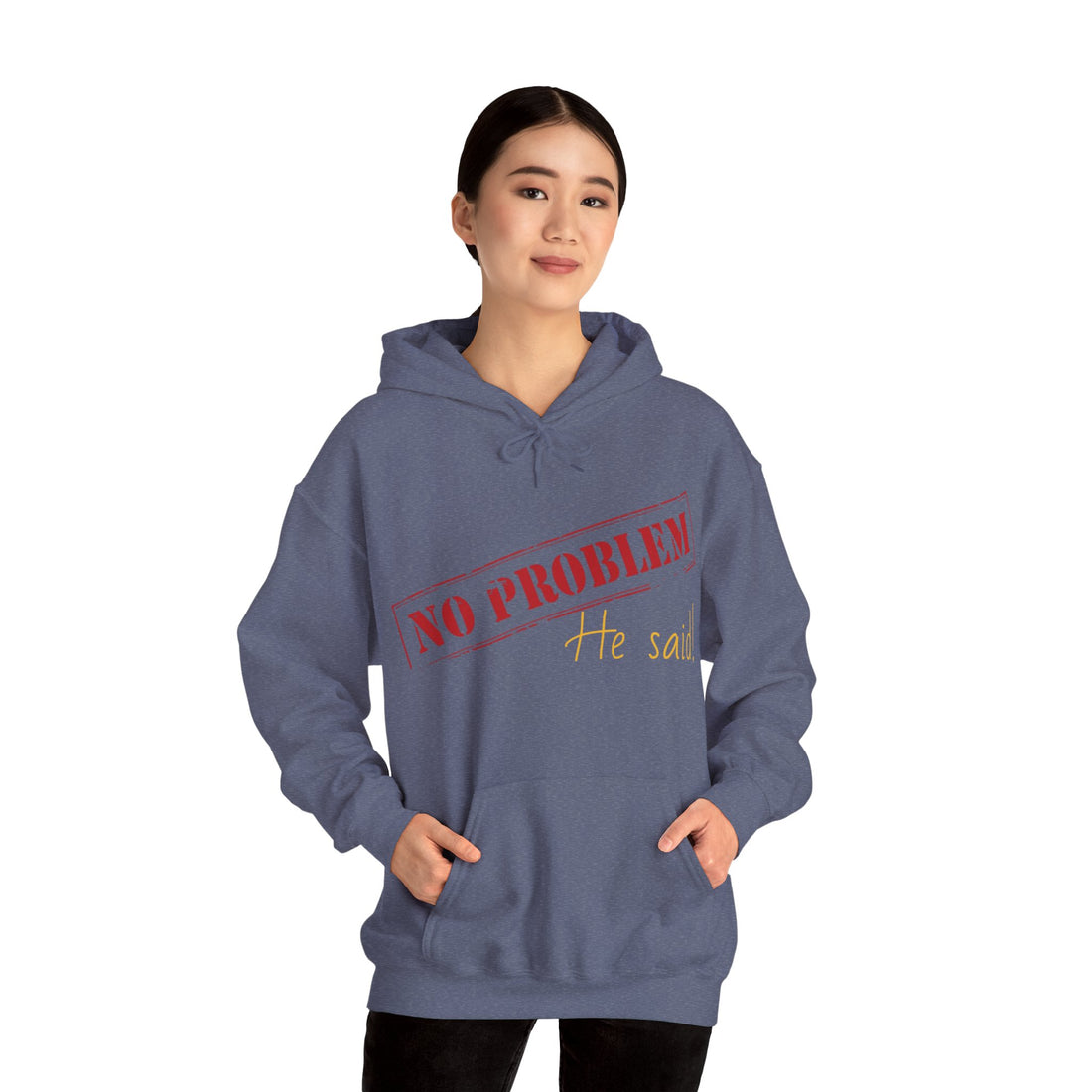No Problem He Said Women's Heavy Blend™ Hooded Sweatshirt