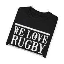 We Love Rugbey T-shirt