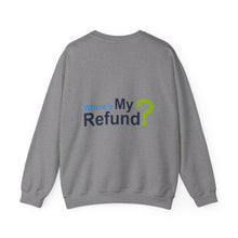 Where's My Refund?? Unisex Heavy Blend™ Crewneck Sweatshirt