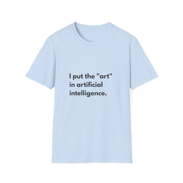 Put Art in AI T-Shirt