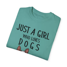 Just A Girl Who Loves Dogs - Women's Garment-Dyed T-shirt