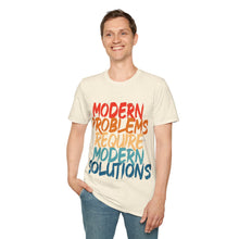 Modern Problems Require Modern Solutions - Unisex Softstyle T-Shirt