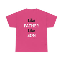 No DNA Test Needed - Like Father Like Son Men's Heavy Cotton Tee