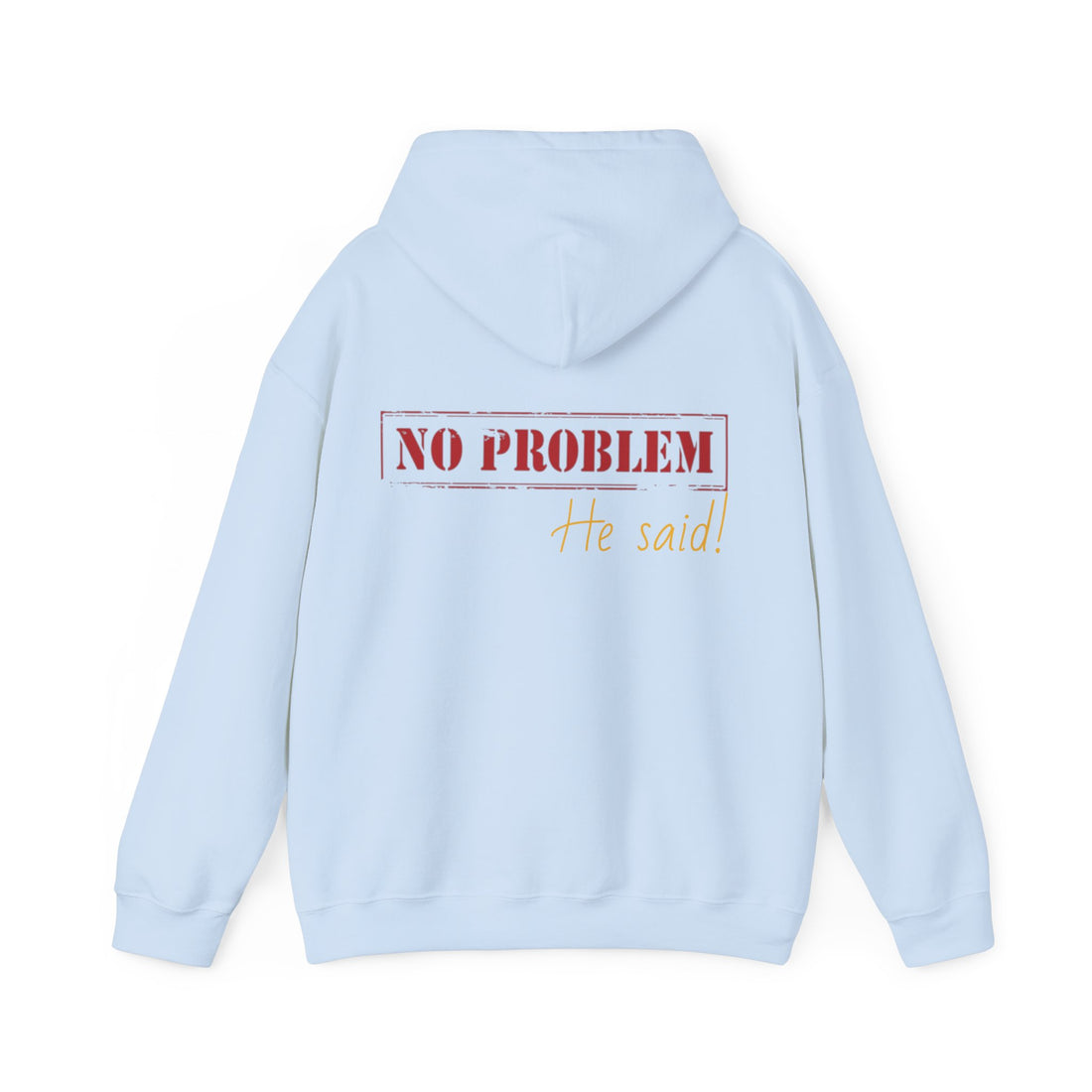 No Problem He Said Women's Heavy Blend™ Hooded Sweatshirt