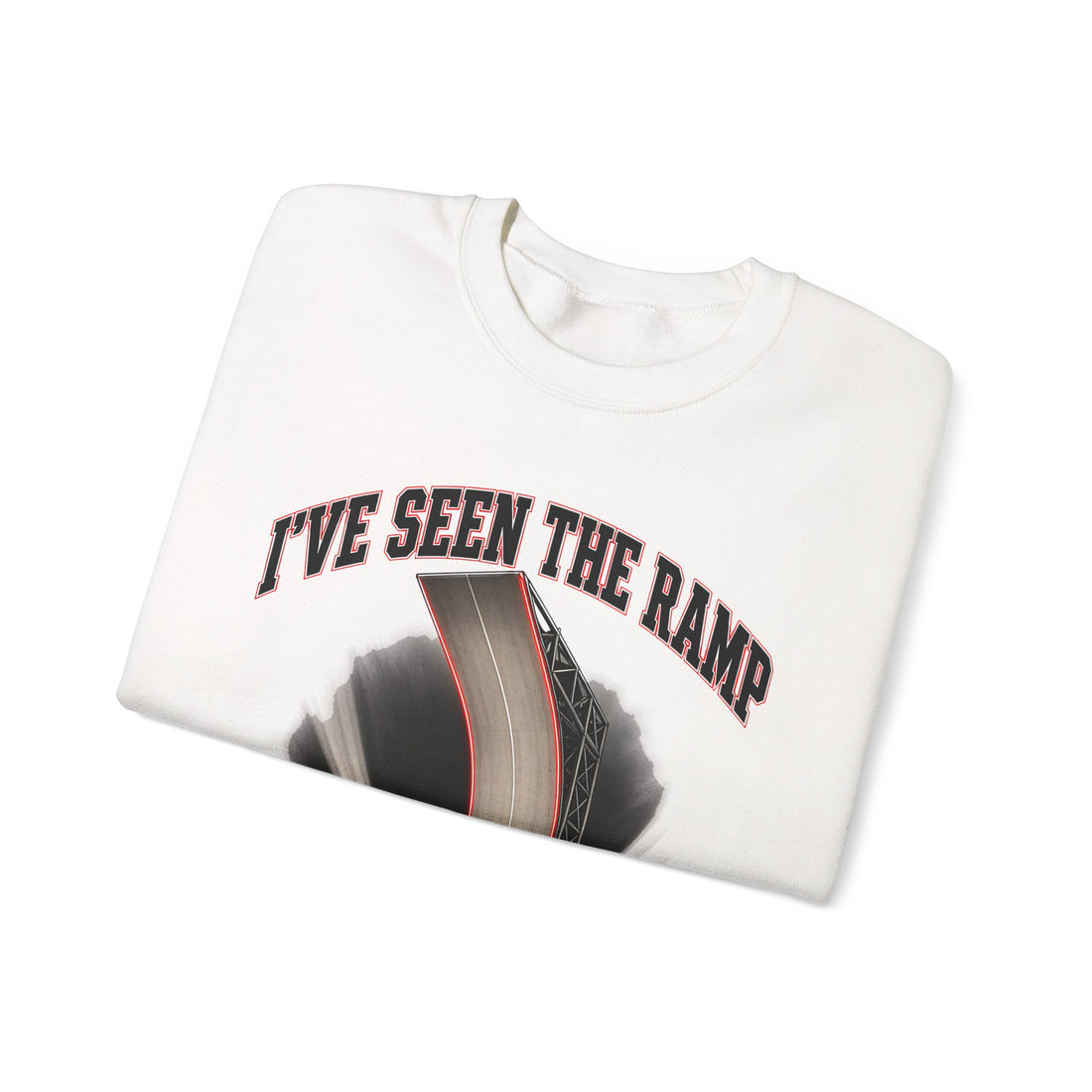 I've Seen the Ramp Now Show Me the Car Funny Sweatshirt