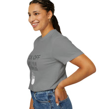 Fuck Off We're Full - Garment-Dyed T-shirt