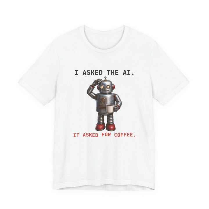 I Asked the AI. It Asked for Coffee.