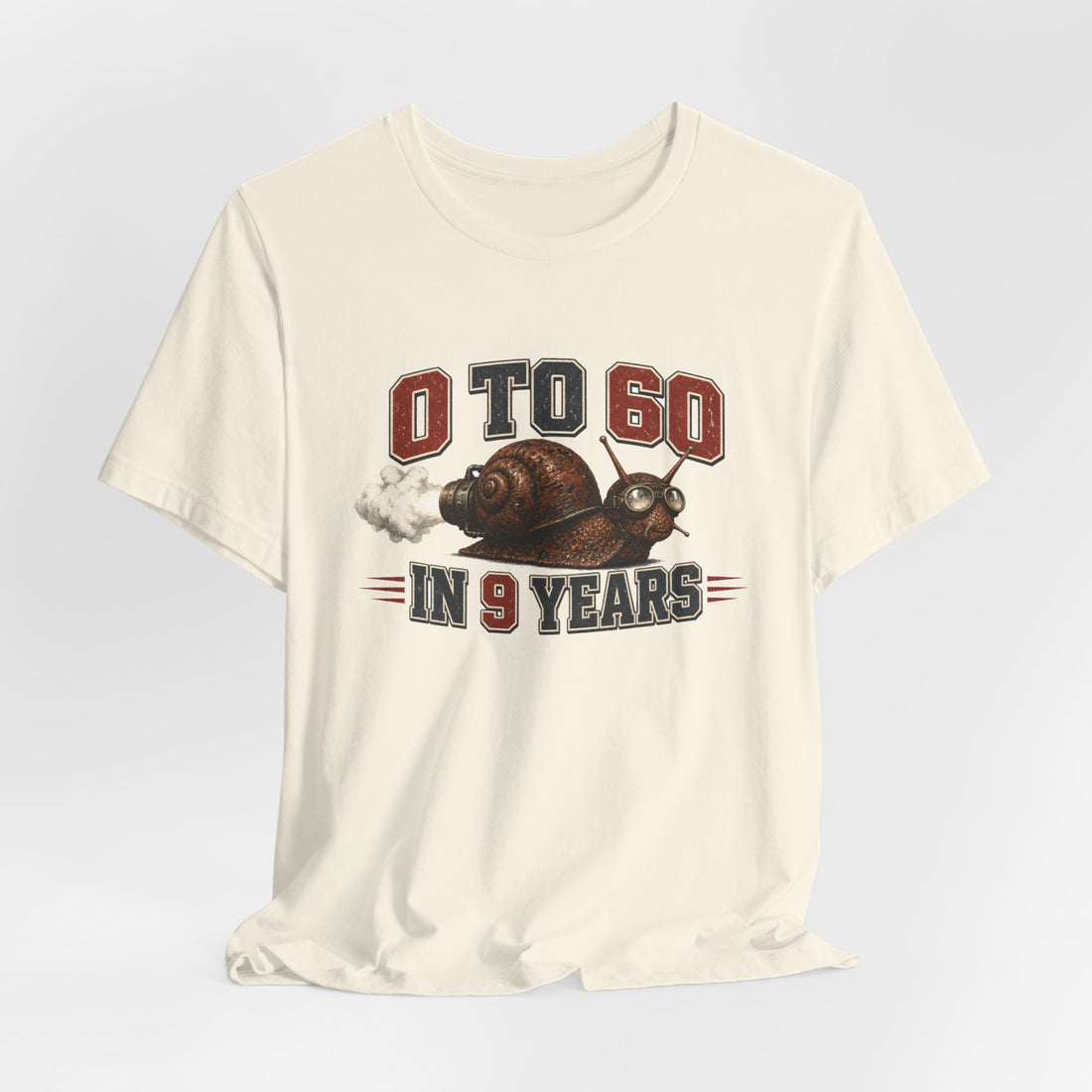 0 to 60 in 9 Years Funny Snail Rocket Tee