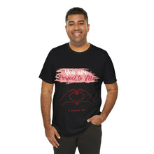 You are Perfect To Me! Women's Jersey Short Sleeve Tee 2024 Love T-shirt