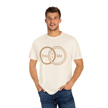 You & Me Unisex T-shirt