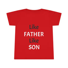 No DNA Test Needed - Like Father Like Son - Toddler T-shirt