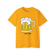 Fill It Up Beer - Ultra Cotton Tee
