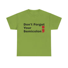 Don't Forget Your Semicolon - Oversized Unisex Tee