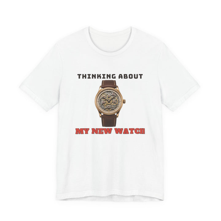 Thinking About My New Watch Tee