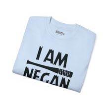I am Negan Fear No One - Unisex Tee