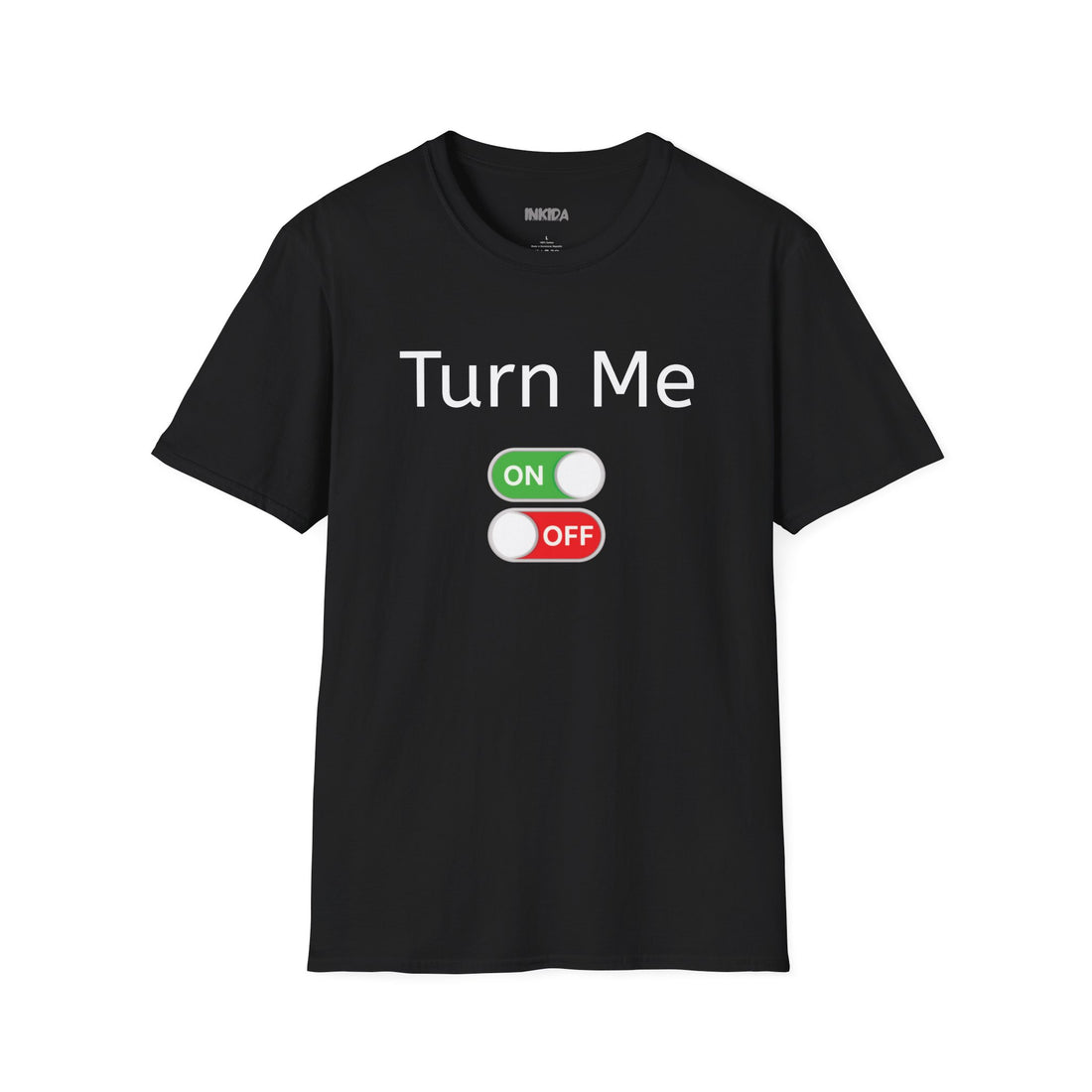 Turn Me ON/OFF T-Shirt