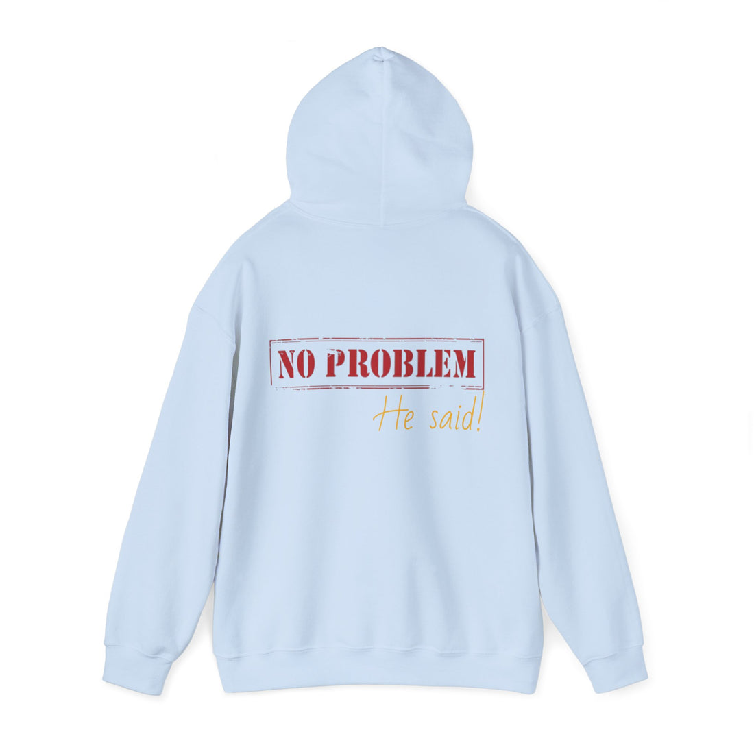 No Problem He Said Women's Heavy Blend™ Hooded Sweatshirt