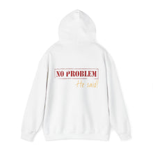 No Problem He Said Women's Heavy Blend™ Hooded Sweatshirt