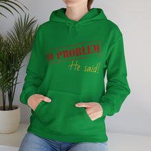 No Problem He Said Women's Heavy Blend™ Hooded Sweatshirt