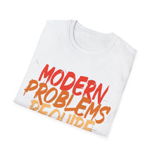 Modern Problems Require Modern Solutions - Unisex Softstyle T-Shirt