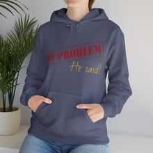 No Problem He Said Women's Heavy Blend™ Hooded Sweatshirt
