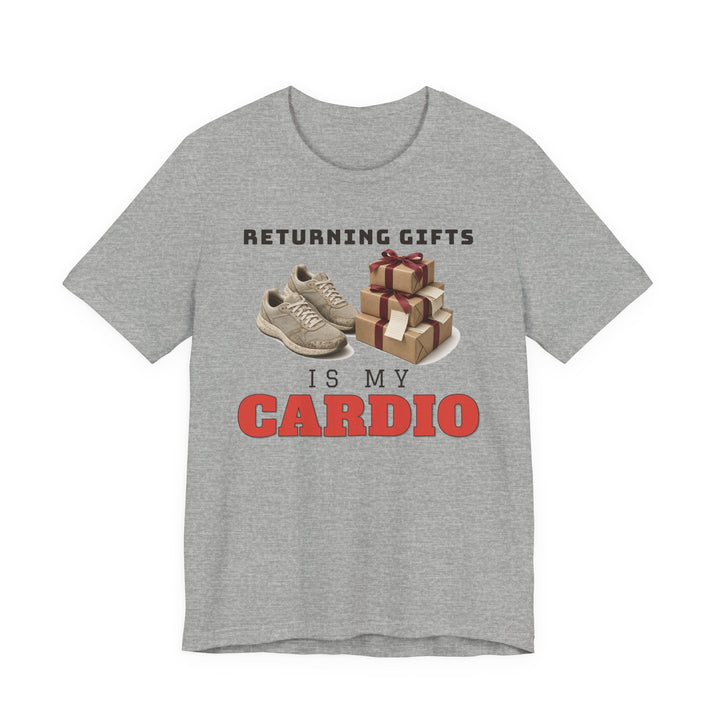 Returning Gifts Is My Cardio Tee