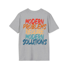 Modern Problems Require Modern Solutions - Unisex Softstyle T-Shirt