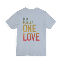 Bob Marley One Love Unisex Jersey Short Sleeve Tee
