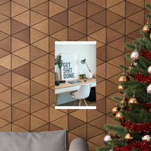 Get  Shit Done Matte Vertical Posters