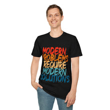 Modern Problems Require Modern Solutions - Unisex Softstyle T-Shirt