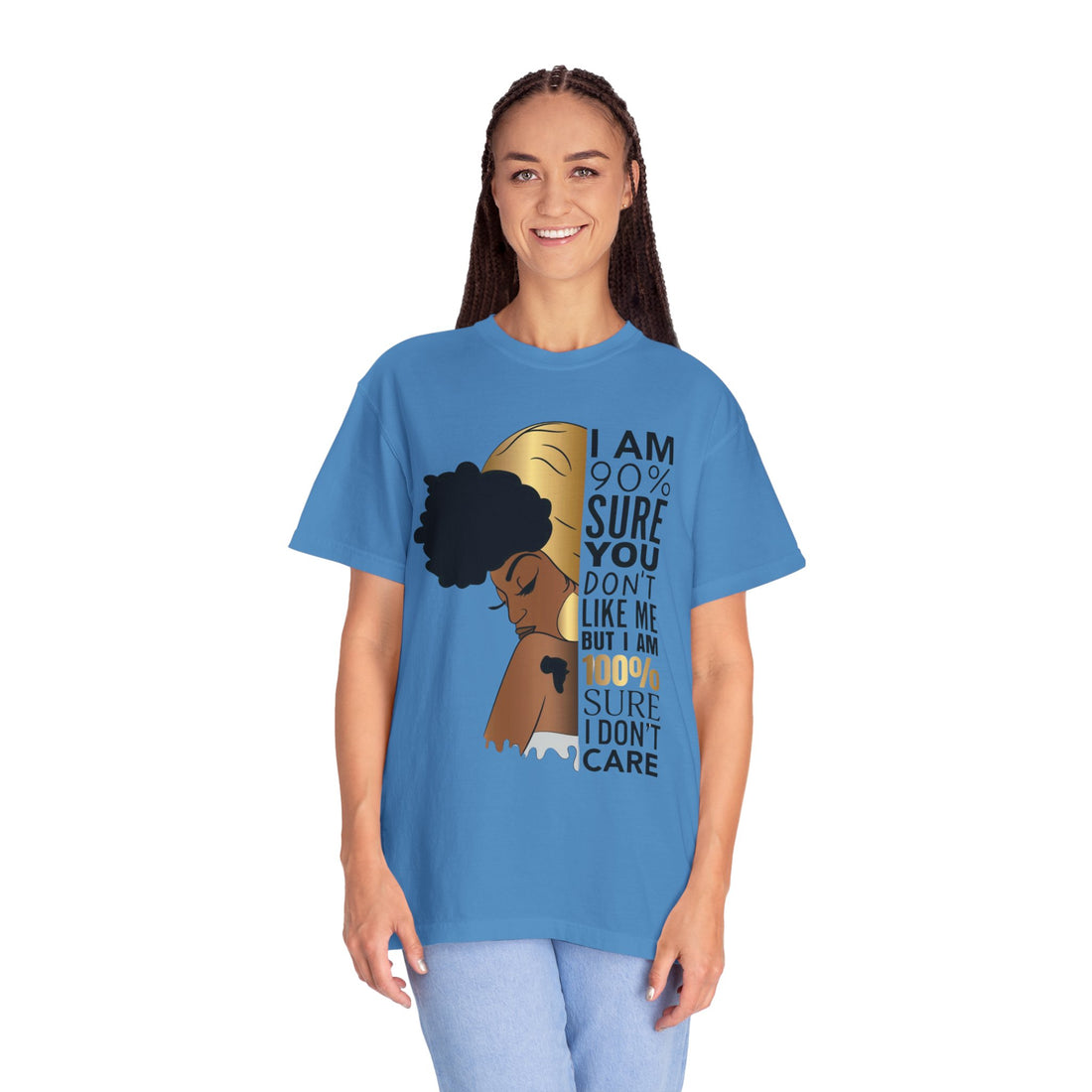 I'm 90% Sure You Don't Like Me But I'm 100% Sure I Don't Care T-Shirt