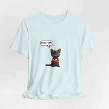 Fuck Off Cat - Unisex Jersey Short Sleeve Tee