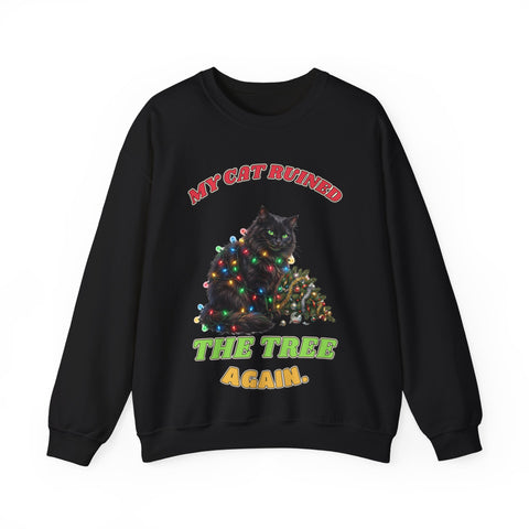 My Cat Ruined the Tree Again Funny Christmas Sweatshirt on a Black crewneck, front print by Inkida
