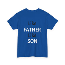 No DNA Test Needed - Like Father Like Son Men's Heavy Cotton Tee