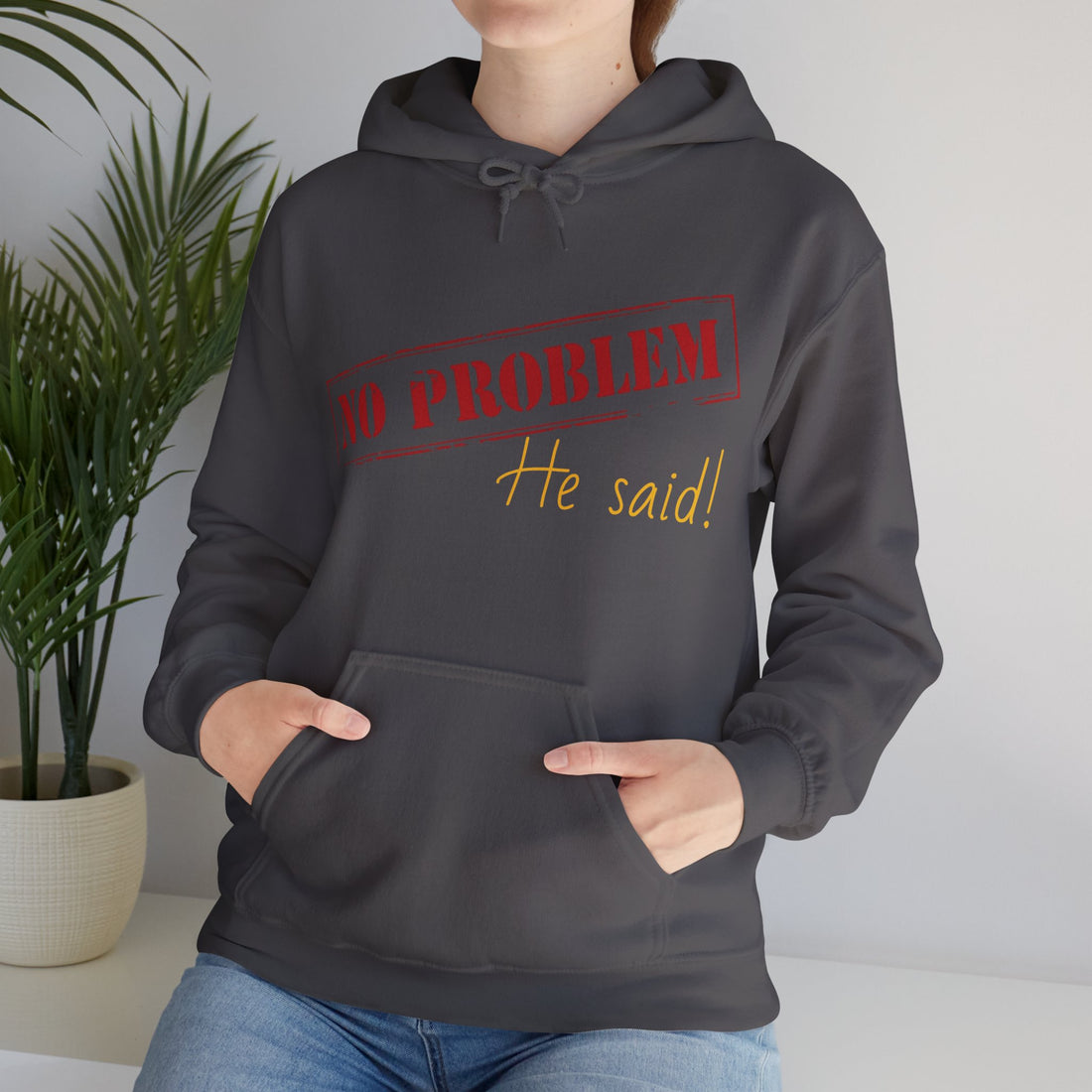No Problem He Said Women's Heavy Blend™ Hooded Sweatshirt