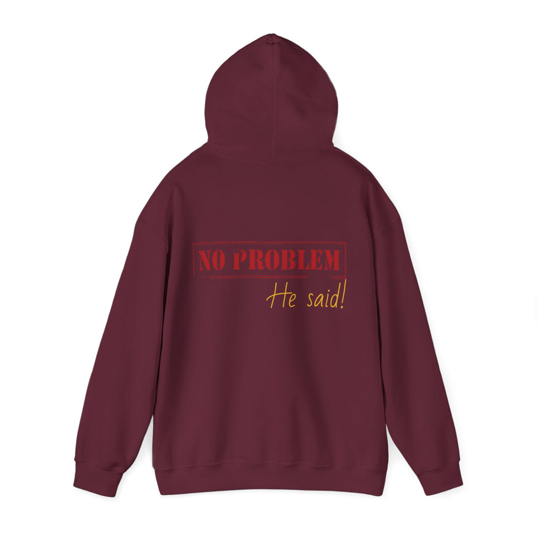 No Problem He Said Women's Heavy Blend™ Hooded Sweatshirt