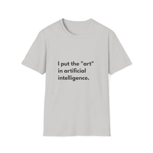 Put Art in AI T-Shirt